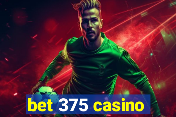 bet 375 casino