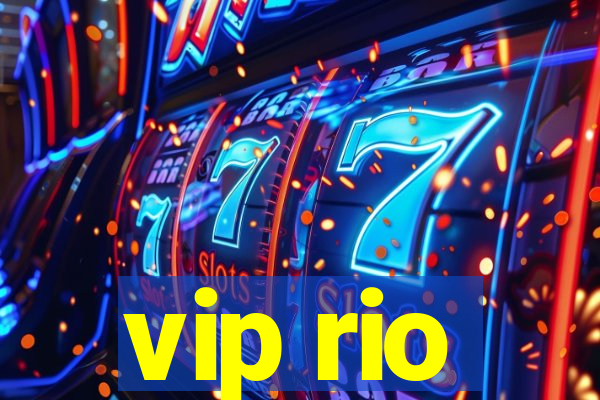 vip rio