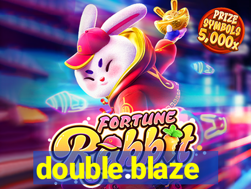 double.blaze