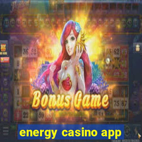 energy casino app