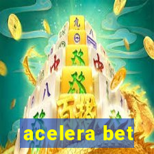 acelera bet