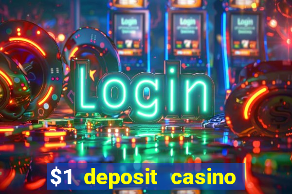 $1 deposit casino nz casino kingdom