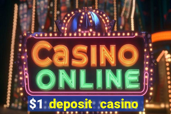 $1 deposit casino nz casino kingdom