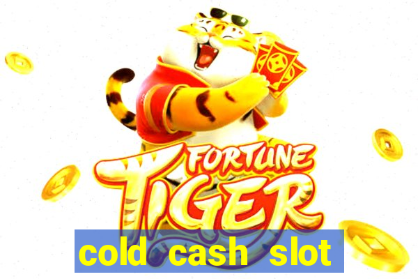 cold cash slot free play