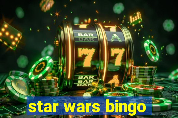 star wars bingo