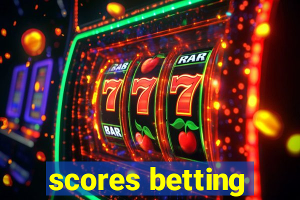 scores betting