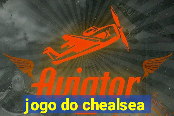 jogo do chealsea