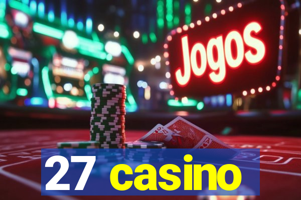 27 casino