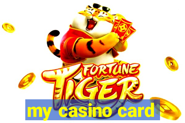 my casino card