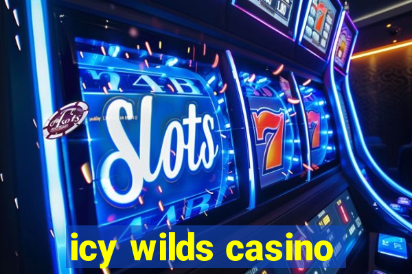 icy wilds casino