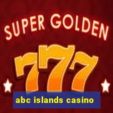 abc islands casino