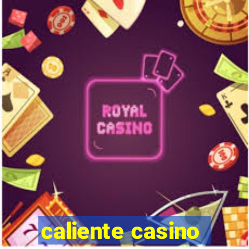 caliente casino