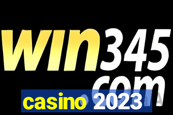 casino 2023