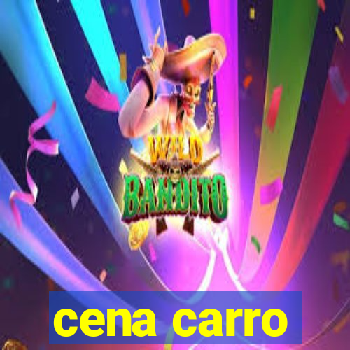 cena carro