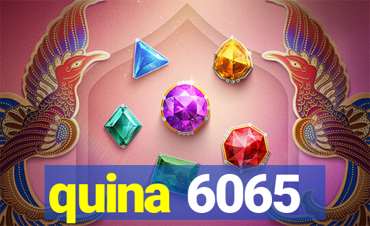 quina 6065