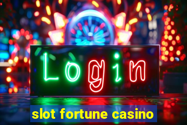 slot fortune casino