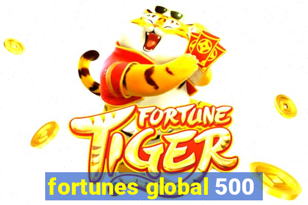 fortunes global 500