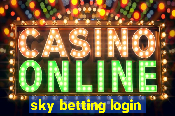 sky betting login