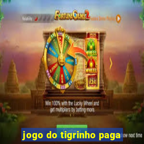 jogo do tigrinho paga