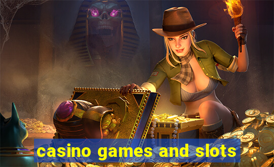 casino games and slots