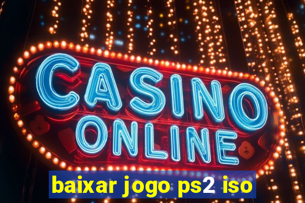 baixar jogo ps2 iso