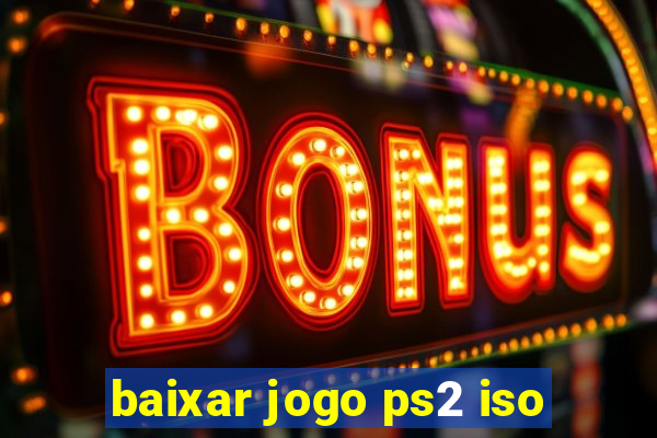 baixar jogo ps2 iso