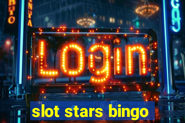 slot stars bingo