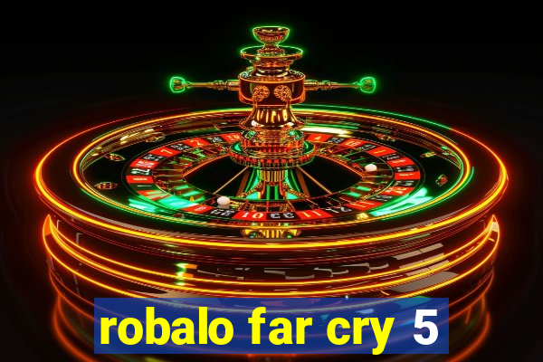 robalo far cry 5