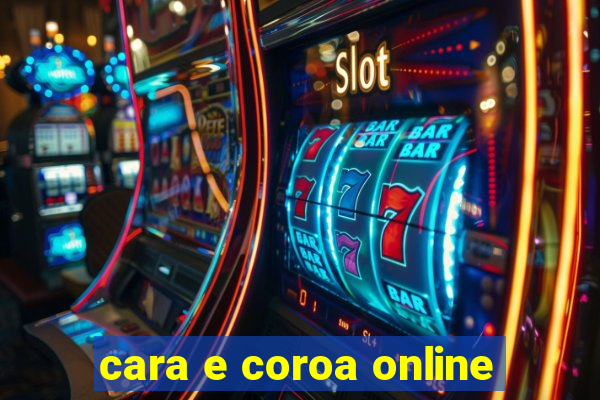 cara e coroa online