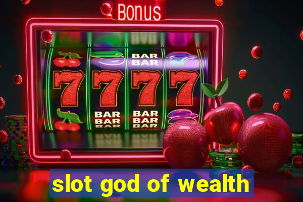 slot god of wealth