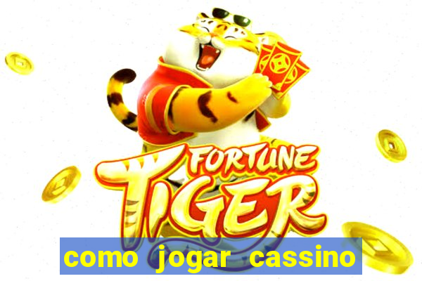 como jogar cassino ao vivo