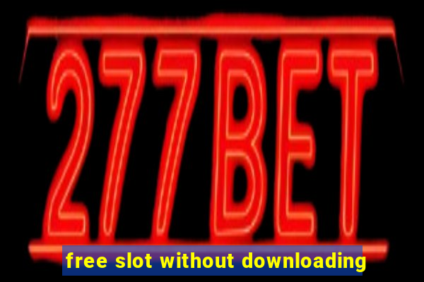 free slot without downloading