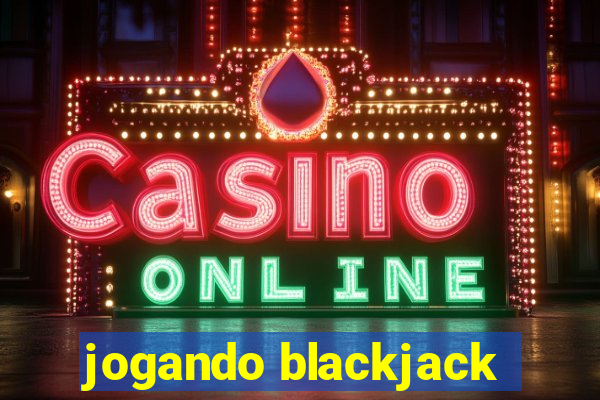 jogando blackjack