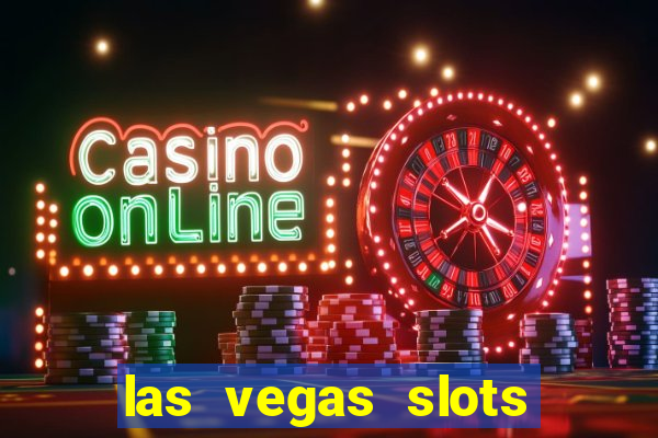 las vegas slots machines free