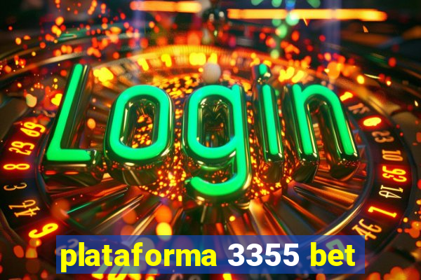 plataforma 3355 bet