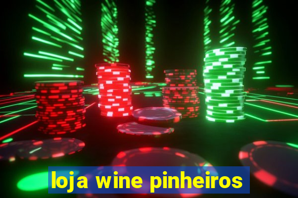 loja wine pinheiros