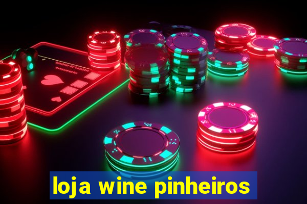 loja wine pinheiros