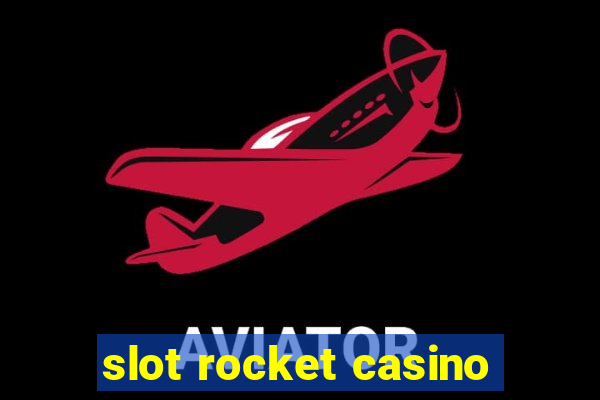 slot rocket casino