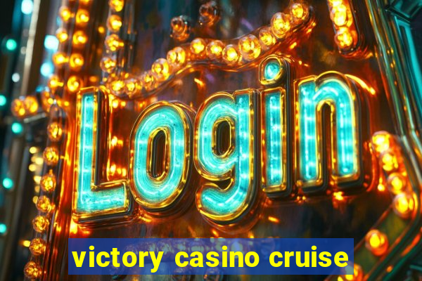 victory casino cruise