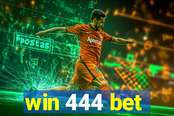 win 444 bet