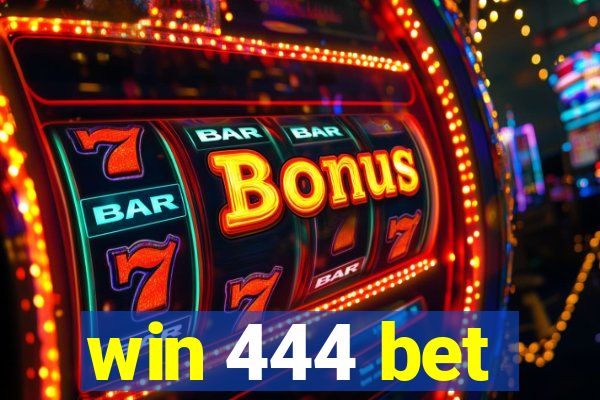 win 444 bet