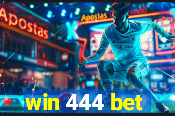 win 444 bet