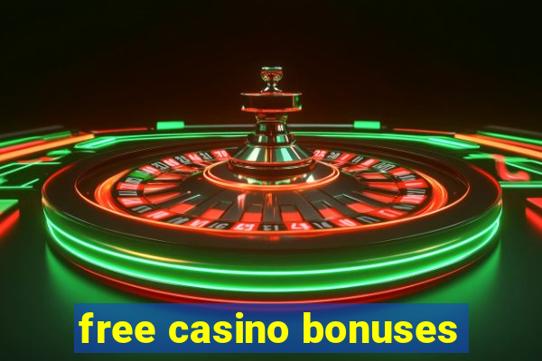 free casino bonuses