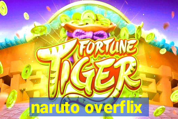 naruto overflix