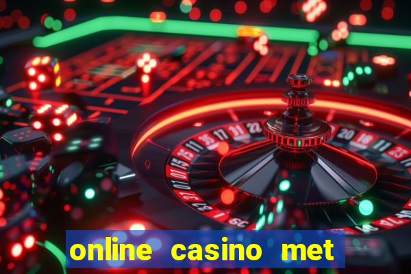 online casino met echt geld