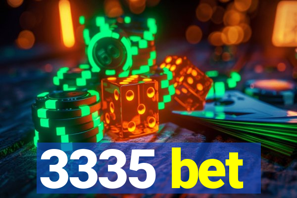 3335 bet