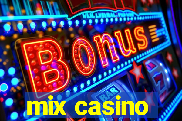 mix casino