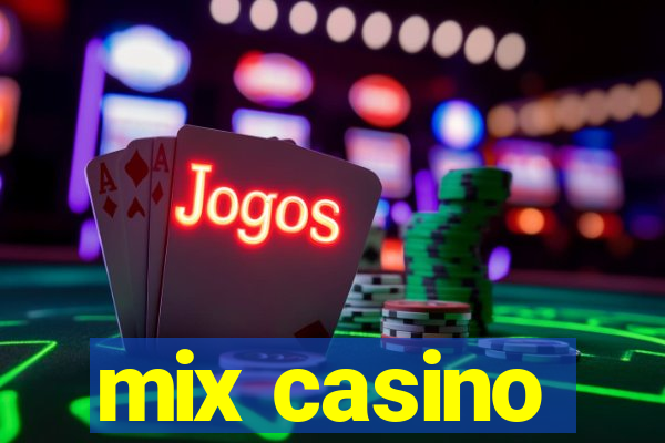 mix casino