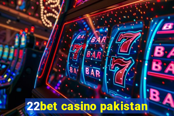 22bet casino pakistan