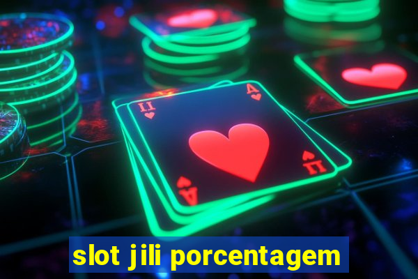 slot jili porcentagem